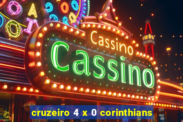 cruzeiro 4 x 0 corinthians